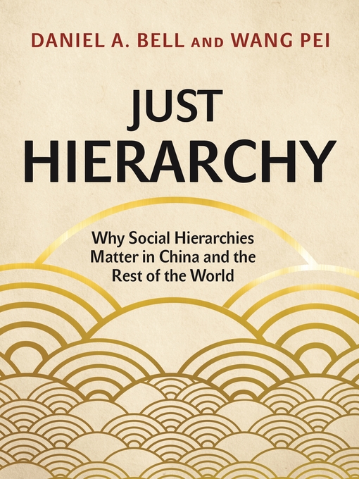 Title details for Just Hierarchy by Daniel A. Bell - Available